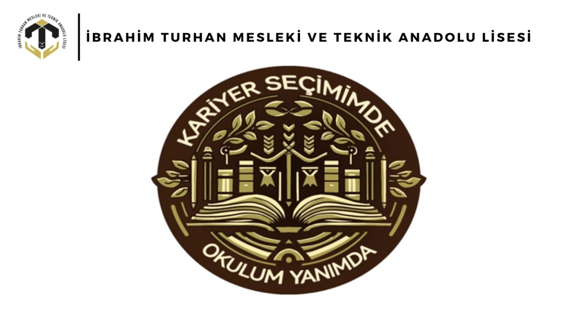 KARİYER SEÇİMİMDE OKULUM YANIMDA