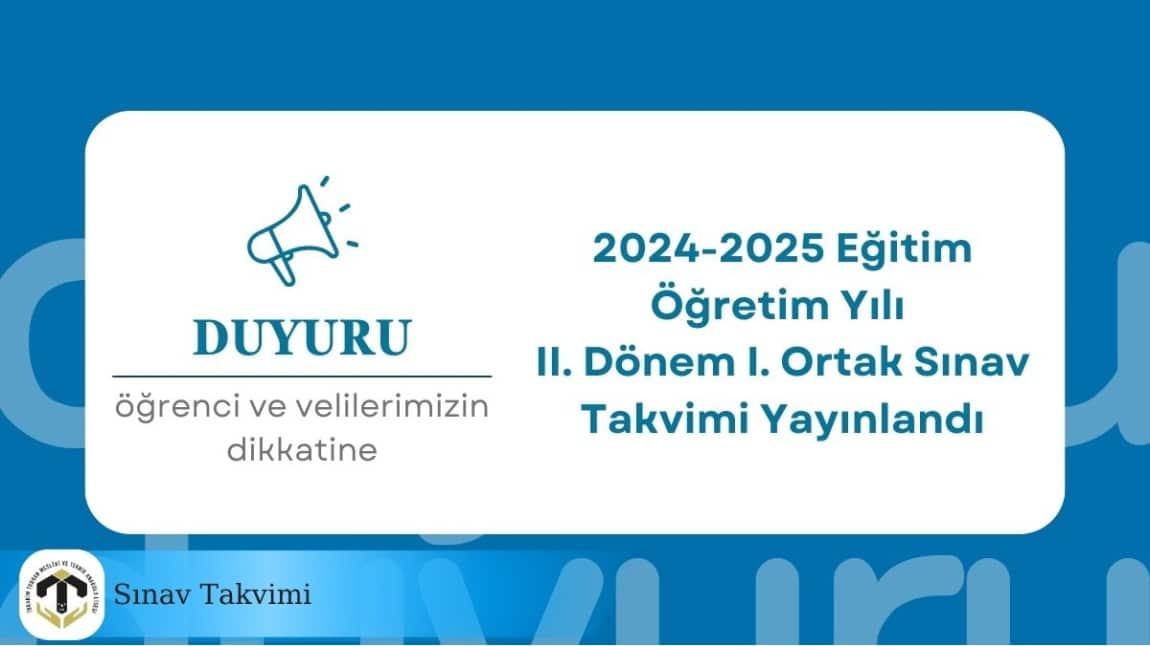  2024-2025 Eğitim-Öğretim Yılı II. Dönem I. Ortak Sınav Takvimi Yayınlandı!